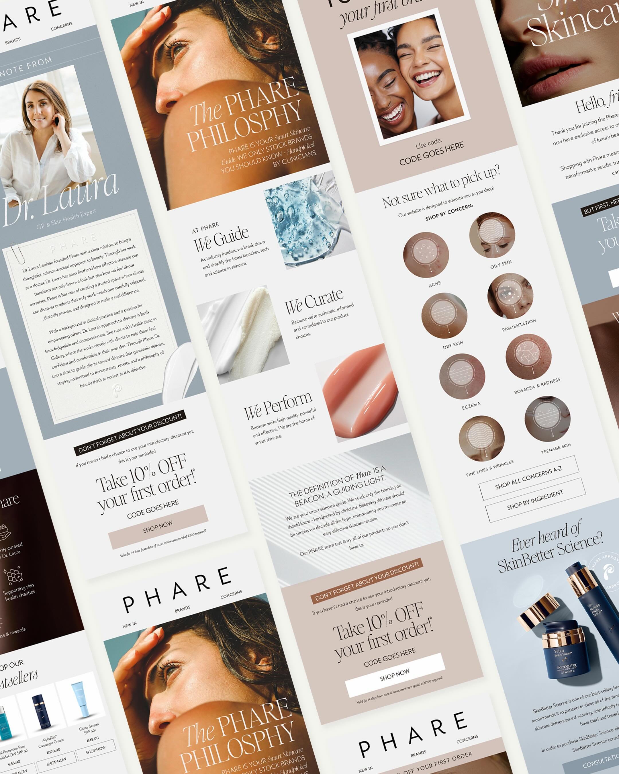 Email flow designs created for Phare, a science-backed skincare destination 🤍

I revamped their full flow suite - welcome sequences, post-purchase, re-engagement and more. Every email was designed to feel considered and trustworthy, with a clean, ed