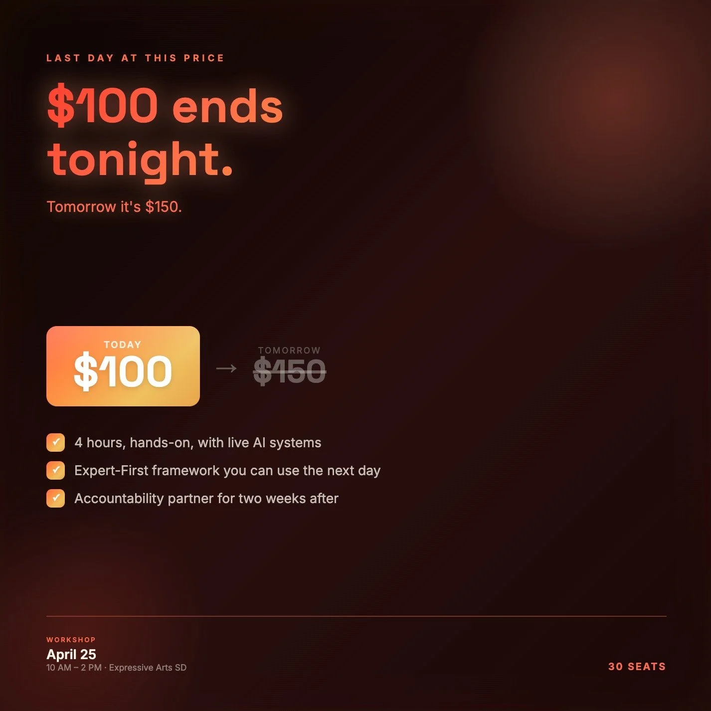 Last day at $100. Tomorrow it's $150.

Here's what the early bird gets you.

Four hours, hands-on, working with real AI systems I built to run my music business. Not theory. Not slides. The actual pipeline, running live.

You'll leave with a framewor