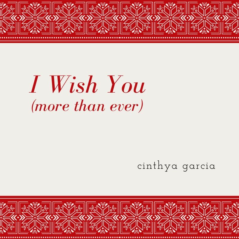 I WISH YOU (more than ever)