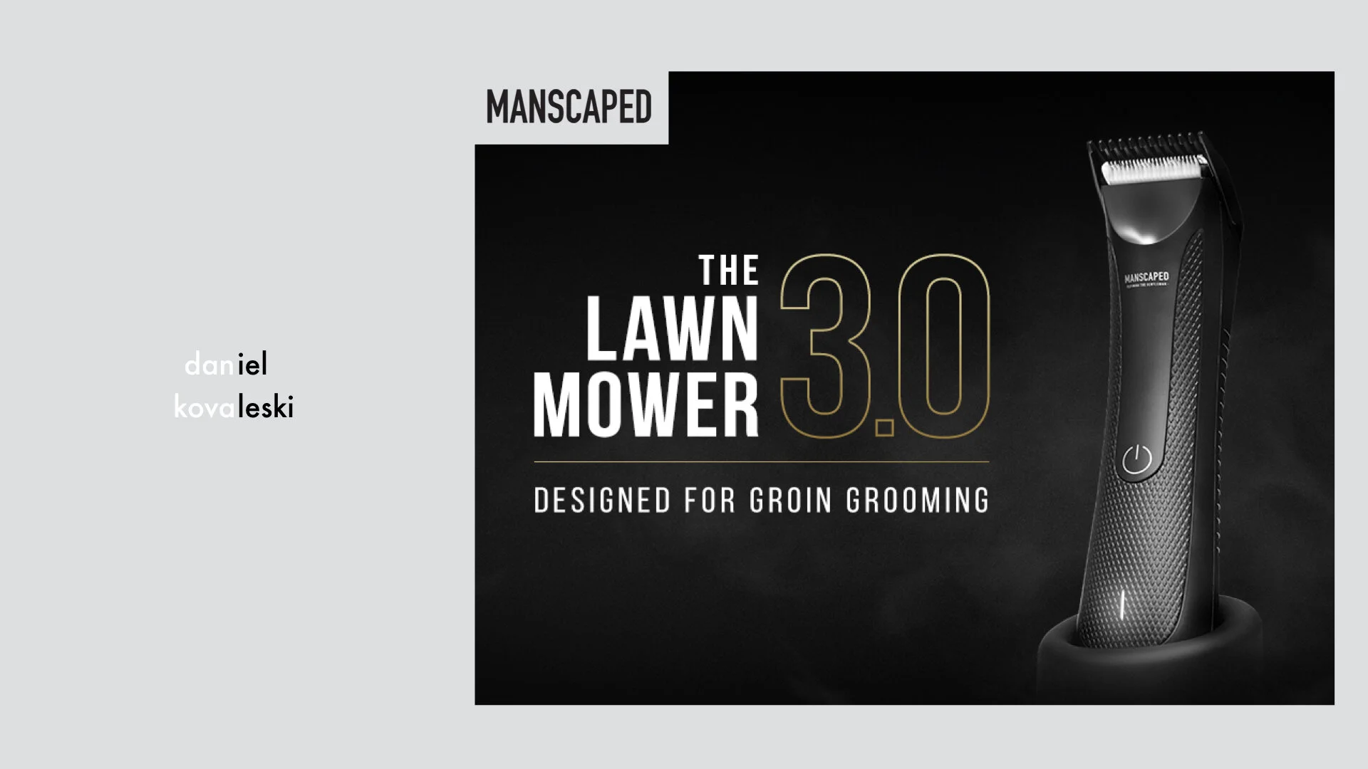 daniel kovaleski_manscaped_102318_WEBSITE.001.jpeg