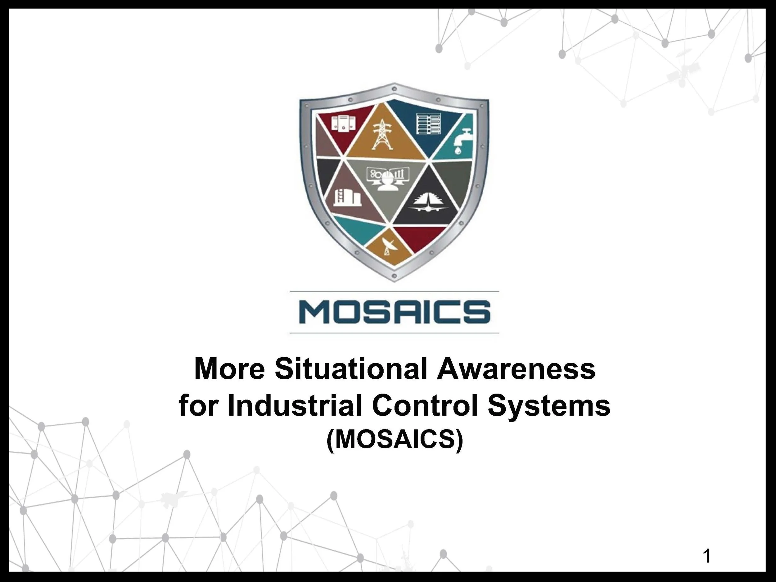 More Situational Awareness for ICS (MOSAICS), Functional Requirements Update