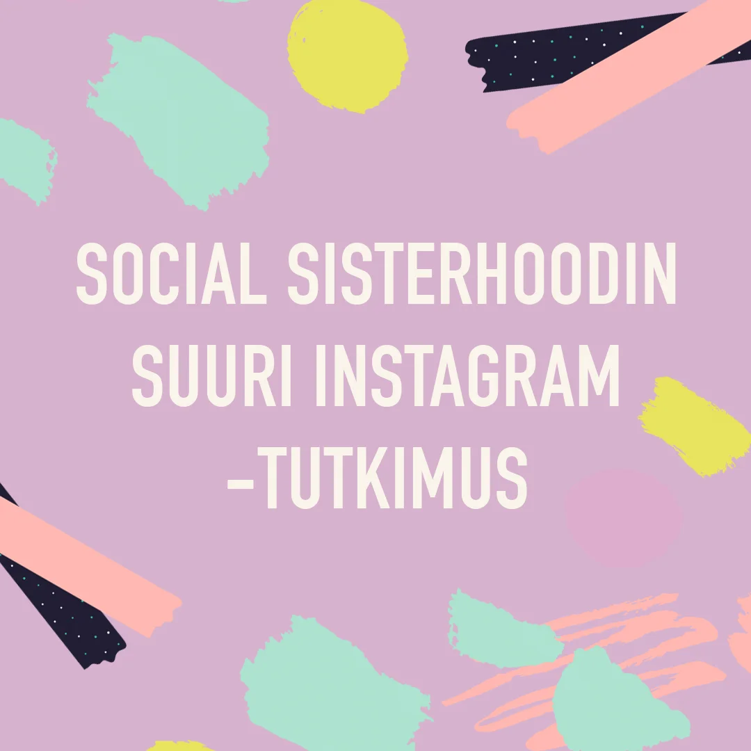 Social Sisterhoodin Instagram tutkimus
