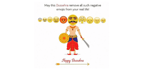 A popular WhatsApp forward in 2018 wishing people Happy Dusshera. May your life be rid of negative emojis.