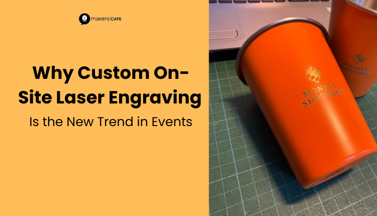 Why Custom On-Site Laser Engraving Is the New Trend in Events