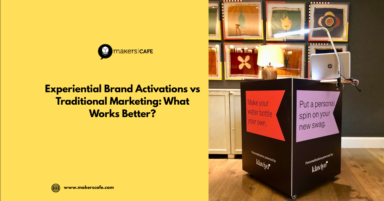 Experiential Brand Activations vs Traditional Marketing: What Works Better?