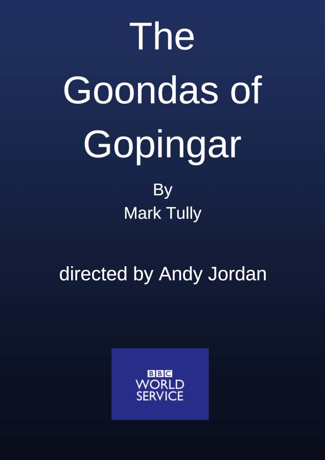 The Goondas of Gopingar BBC World Service