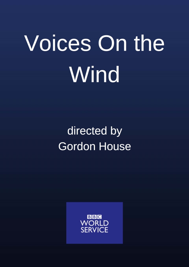 Voices on the Wind BBC World Service