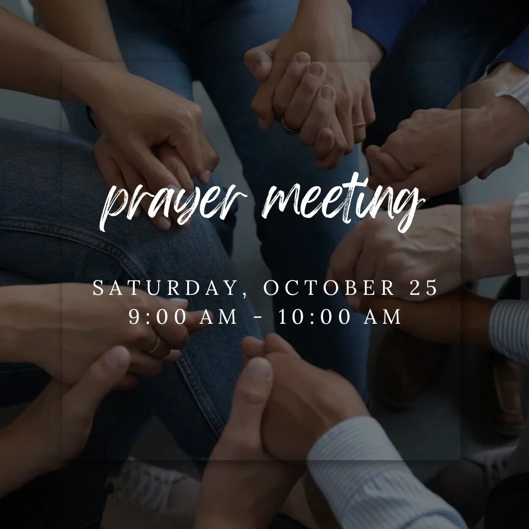 This Saturday, we’re setting aside an hour to pray — for our church, for our community, and for God to move among us during this important time.
Join us Saturday, October 25 from 9–10AM as we seek His wisdom and guidance together.