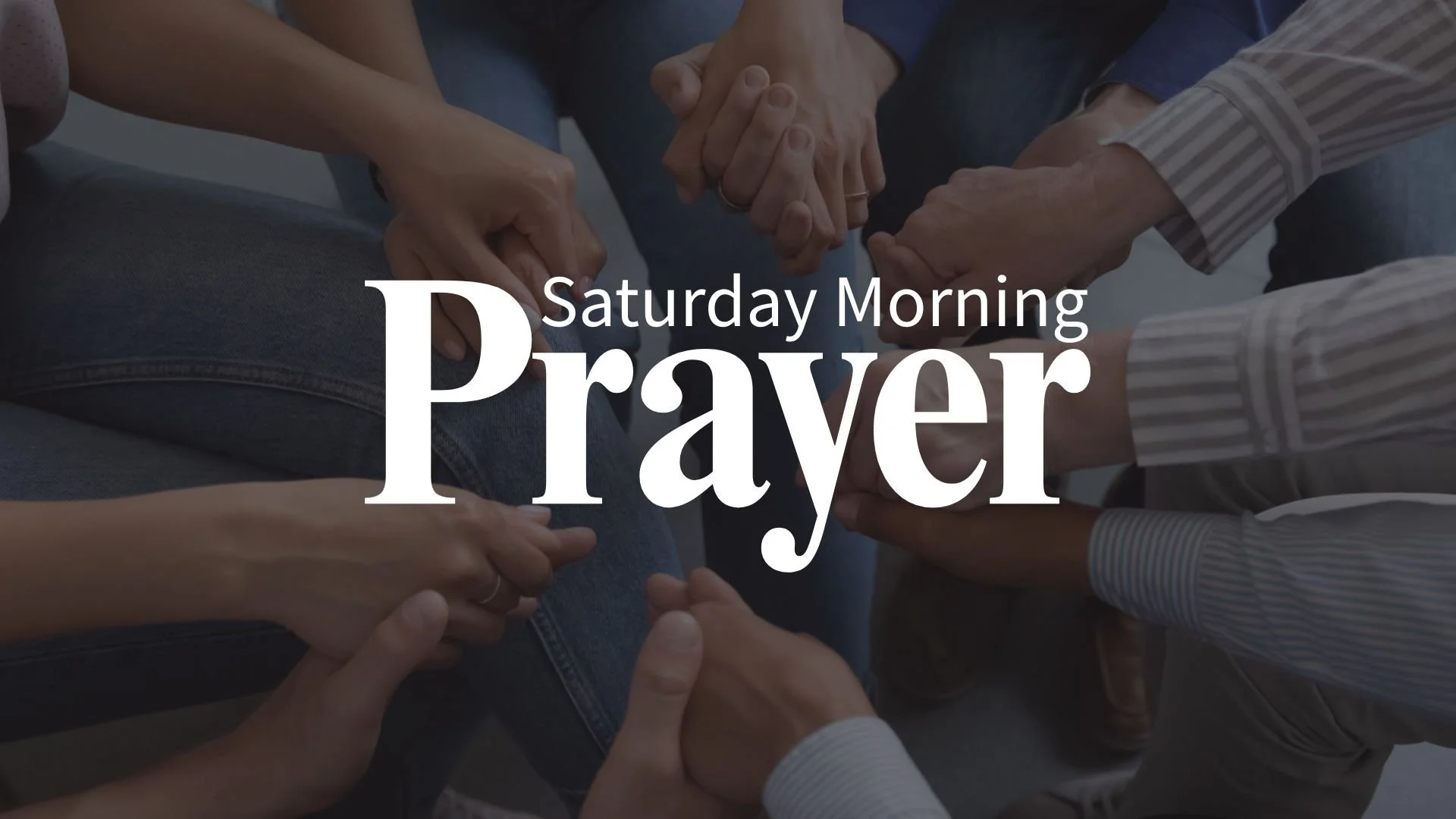 Saturday Morning Prayer
