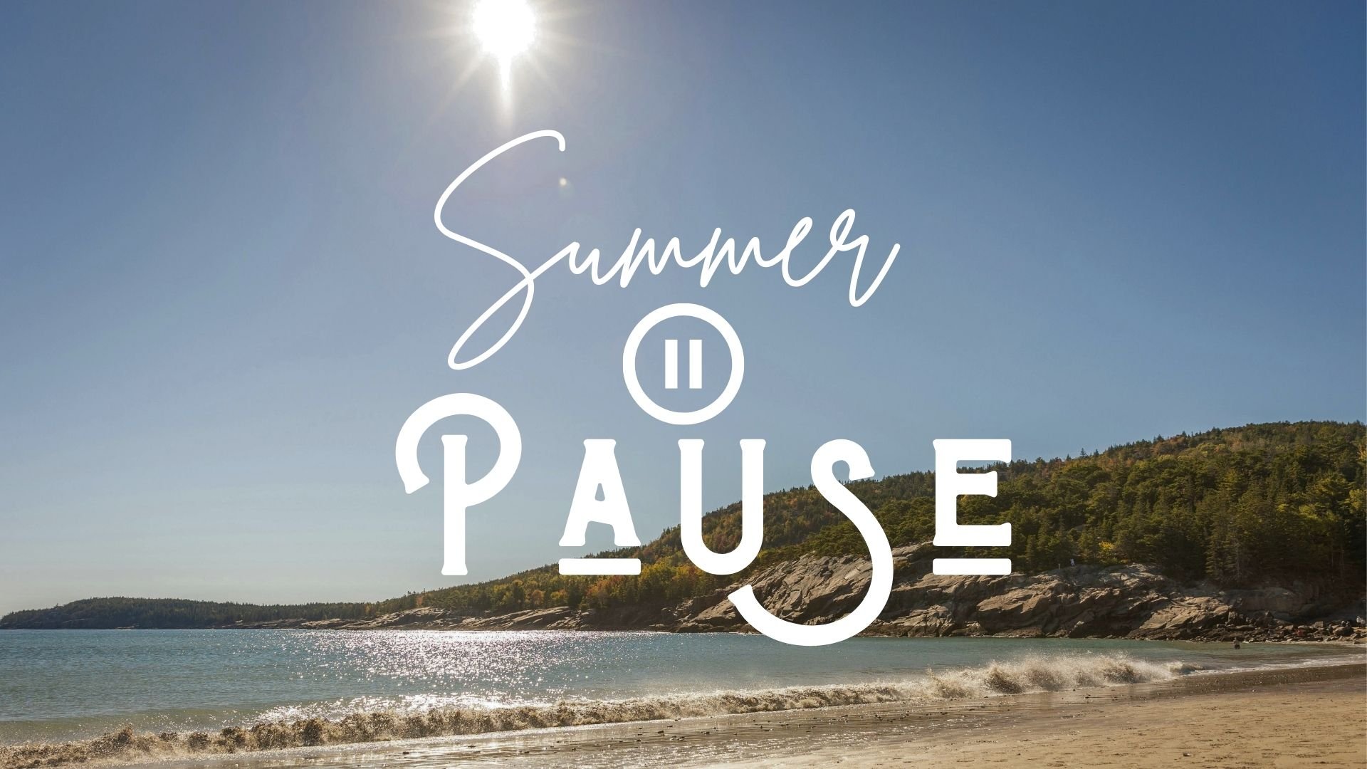 Summer Pause