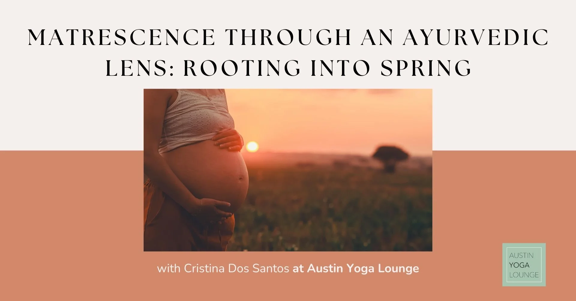 Matrescence Through an Ayurvedic Lens: Rooting Into Spring