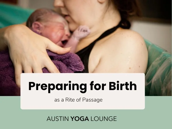 Preparing for Birth as a Rite of Passage