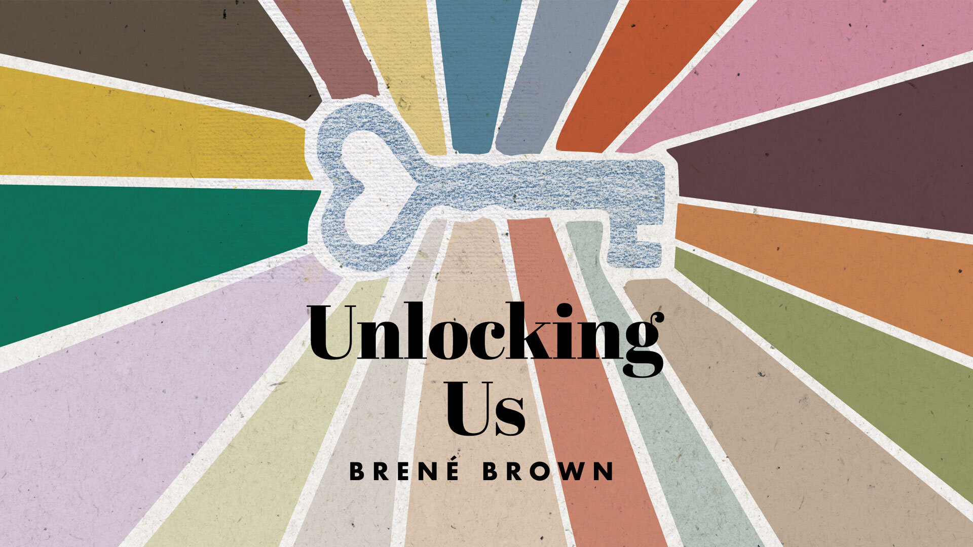 Brené Brown: Unlocking Us (Copy)