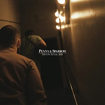 Penny and Sparrow: Live in Texas (Copy)