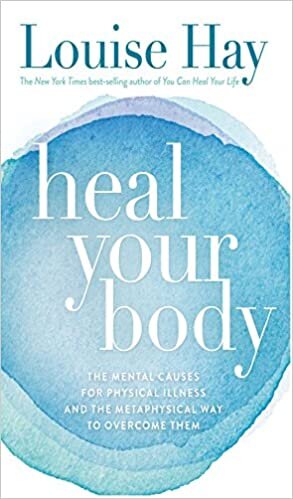 Louise Hay: Heal Your Body