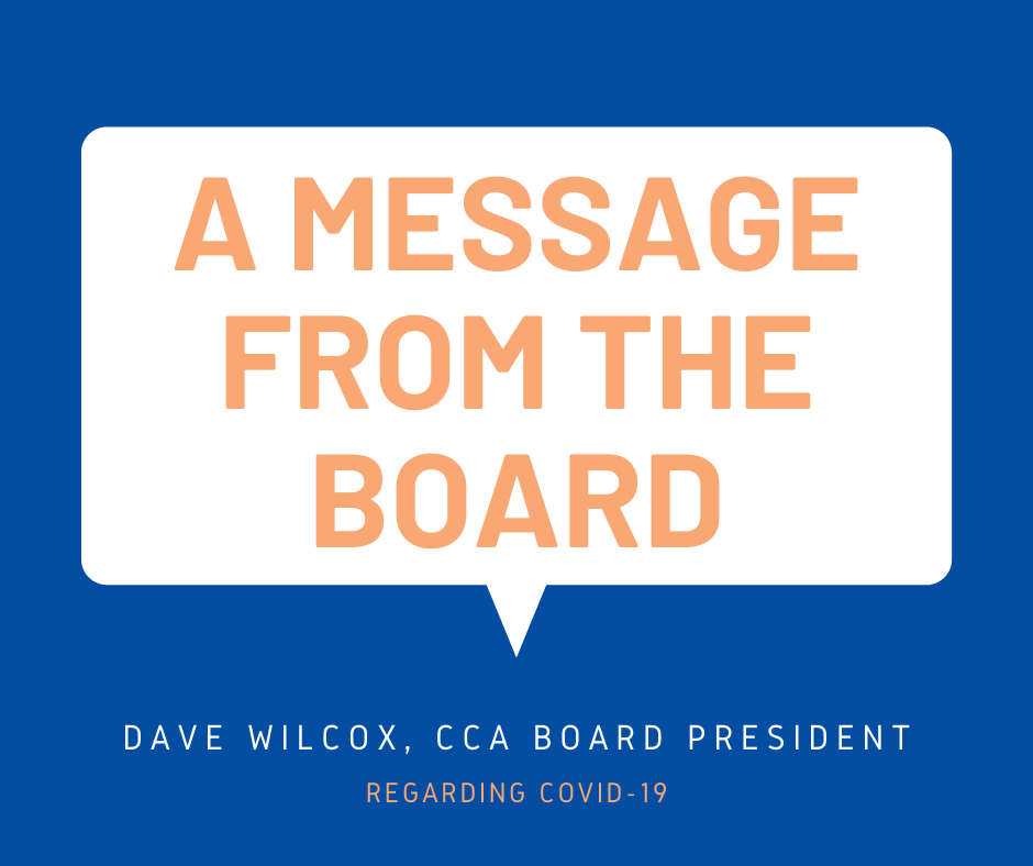 A Message from Dave Wilcox, CCA Board President