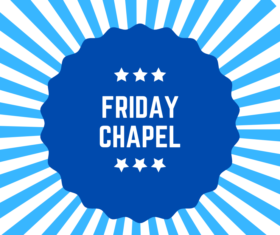 Chapel - Friday, April 3, 2020