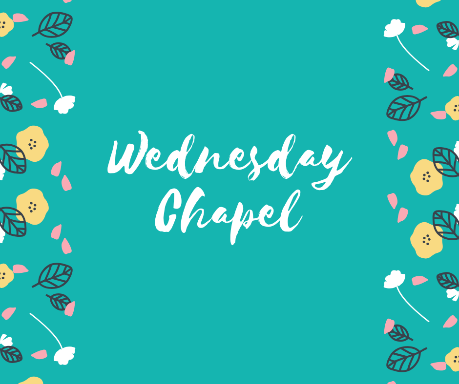 Chapel - Wednesday, April 22, 2020