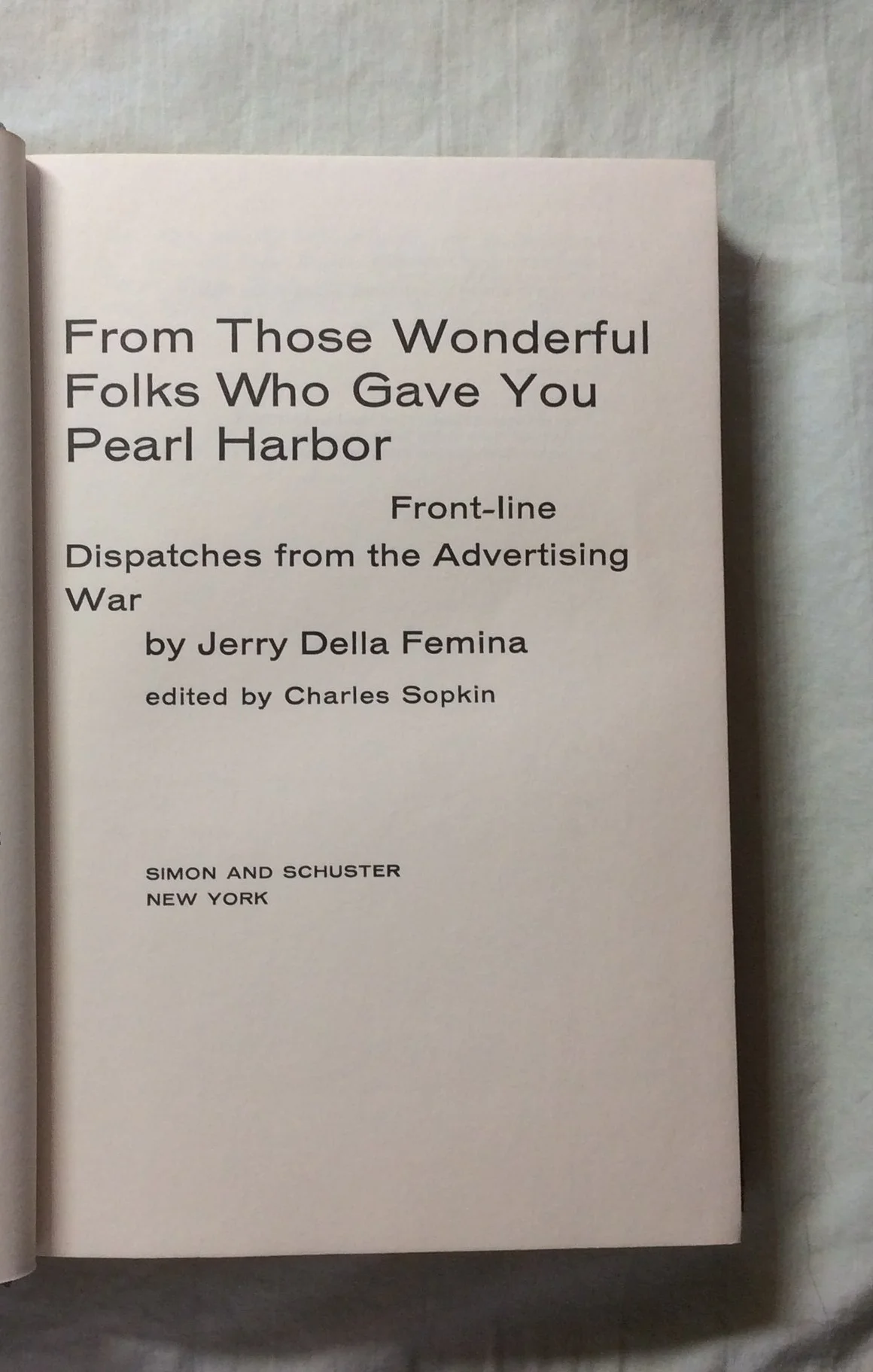 From Those Wonderful Folks Who Gave You Pearl Harbor by Jerry Della Femina (HC, 1970) 1st Print