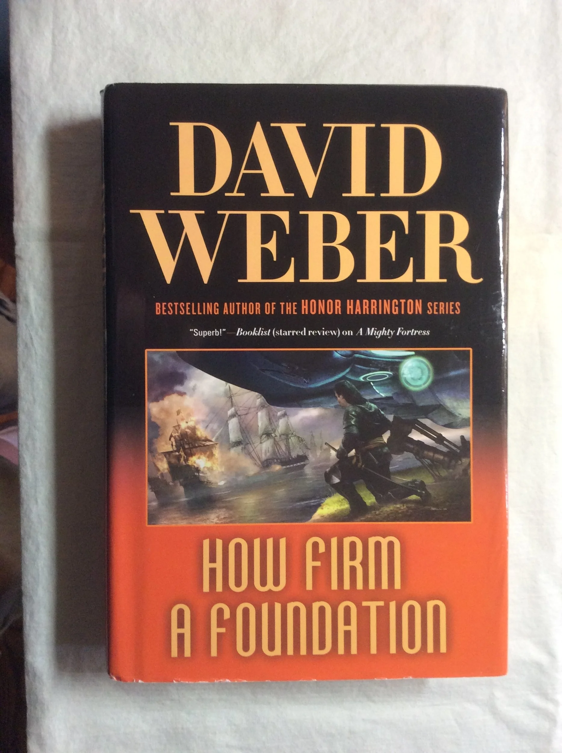 How Firm a Foundation (Safehold) by David Weber (HC, 2011)