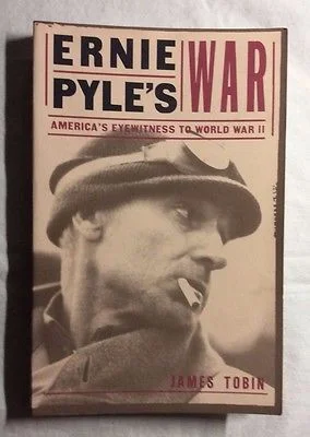 Ernie Pyle's War : America's Eyewitness to World War II by James Tobin (PB, 1998)