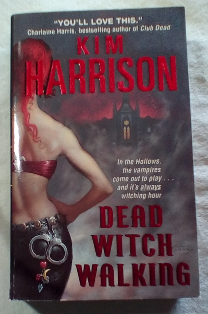 Dead Witch Walking by Kim Harrison (PB, 2007)