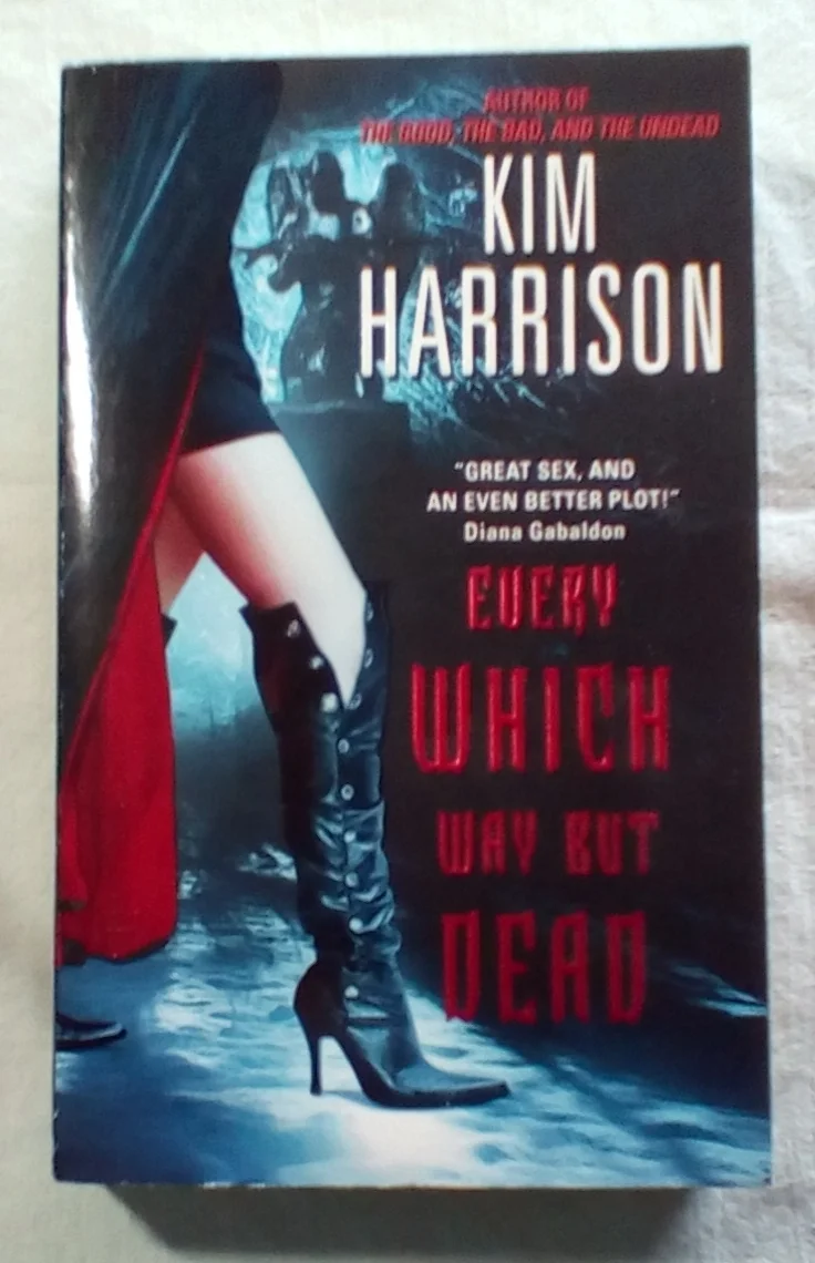 Every Which Way But Dead by Kim Harrison (PB, 2007)