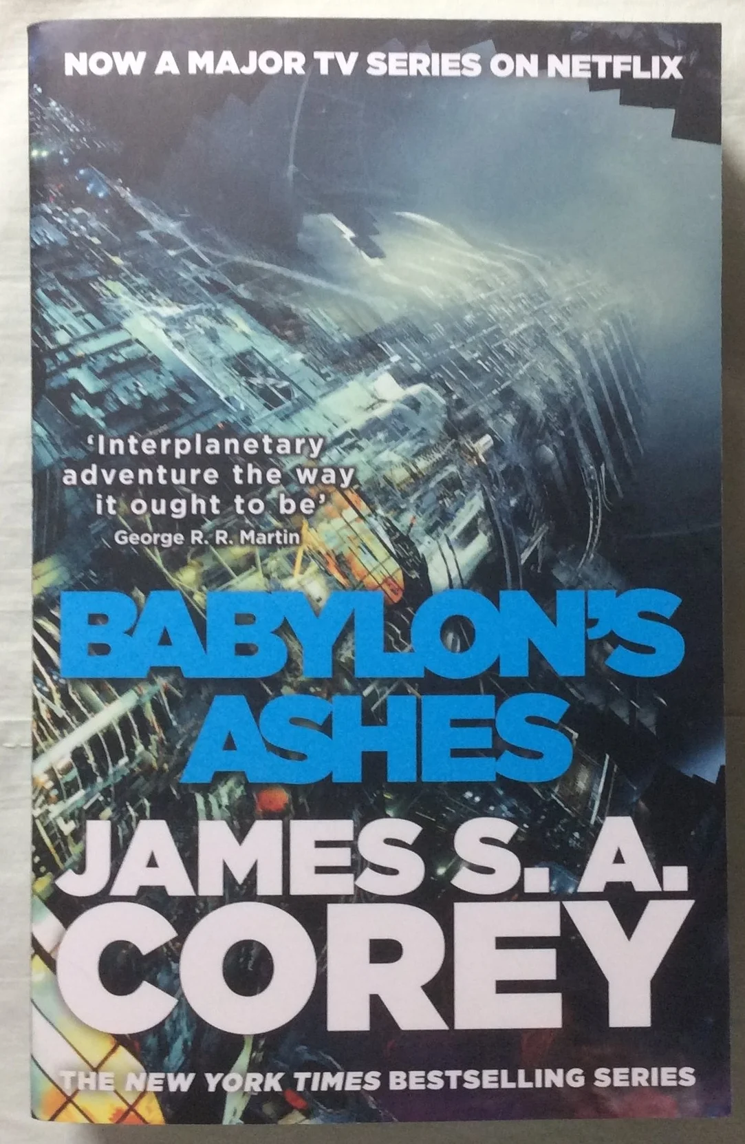 Babylon's Ashes by James S.A. Corey #6 in The Expanse (PB, 2016)