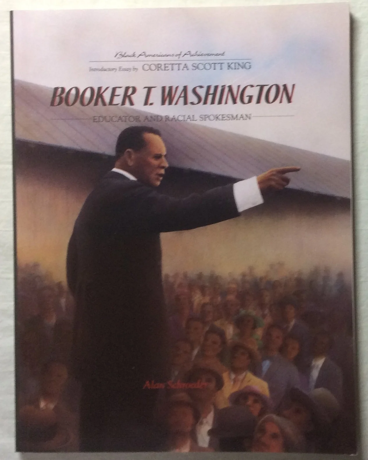 Booker T. Washington Educator and Racial Spokesman by Alan Schroeder (PB, 1992)