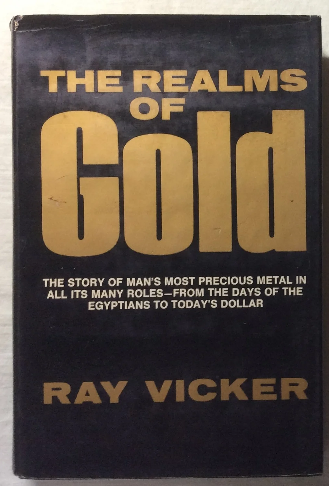 The Realms of Gold by Ray Vicker (HC, 1975, Scribner's) ISBN: 684-14269-4