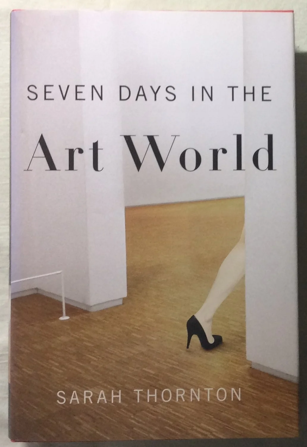 Seven Days in the Art World by Sarah Thornton (HC, 2008)