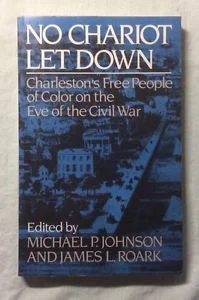No Chariot Let Down Charleston's Free People of Color by Peter Burchard(PB,1984)