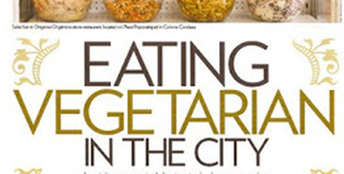 Hold the Beef! Eating Vegetarian in the City