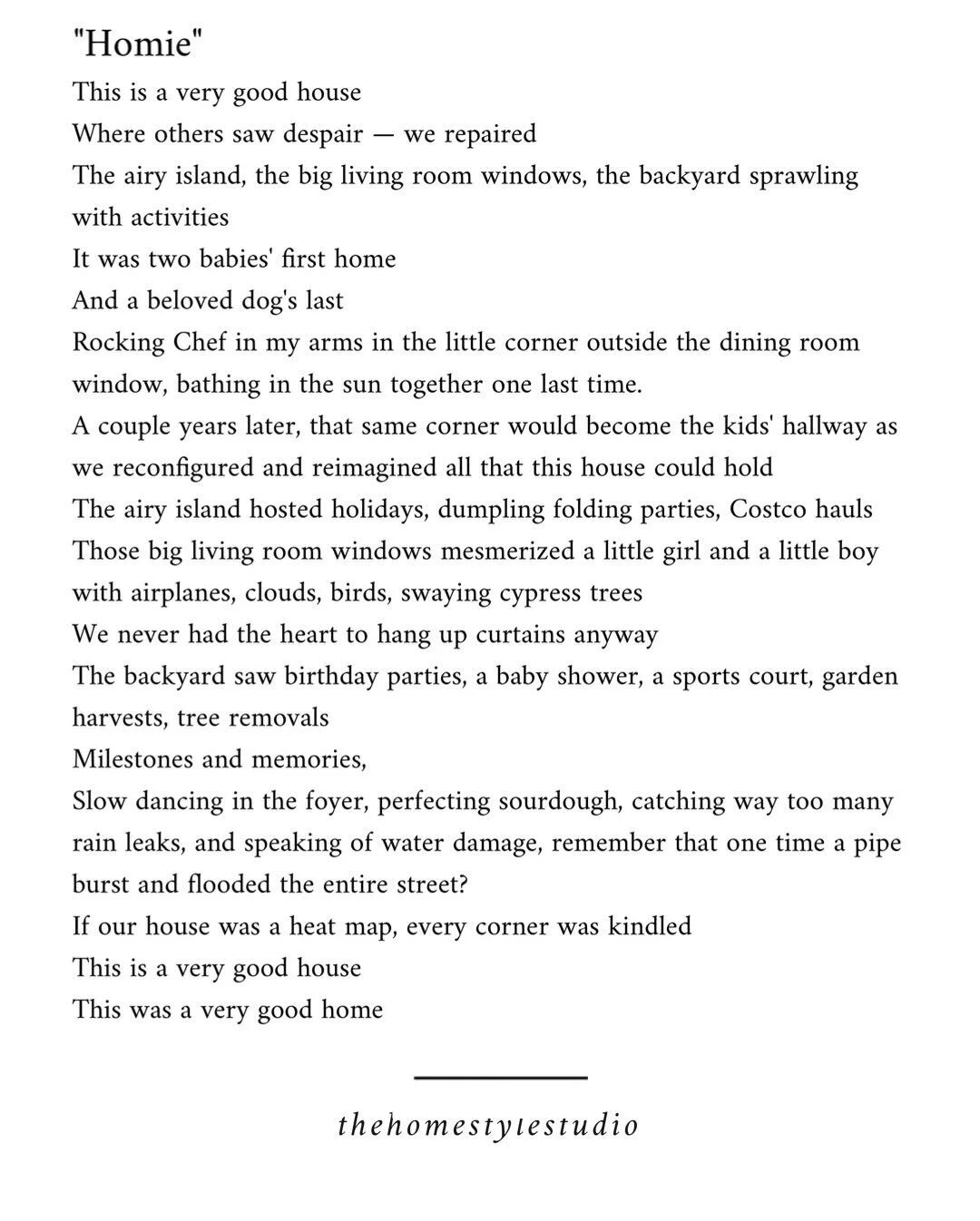 Inspired by @maryoliversdrunkcousin so I resampled her poem and wrote about our home for 8 years which we nicknamed &ldquo;Homie.&rdquo;