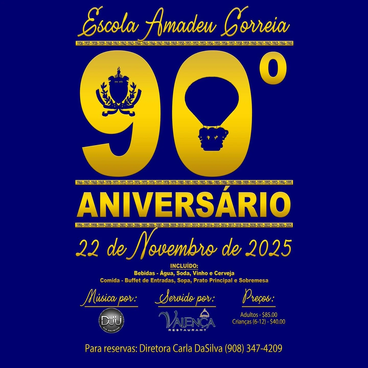 🇵🇹 Vamos Celebrar 90 Anos da Escola Amadeu Correia! 🎉

Junte-se a n&oacute;s para comemorar esta data t&atilde;o especial &mdash; 90 anos de ensino, cultura e tradi&ccedil;&atilde;o portuguesa! Uma noite de boa comida, m&uacute;sica, dan&ccedil;a 