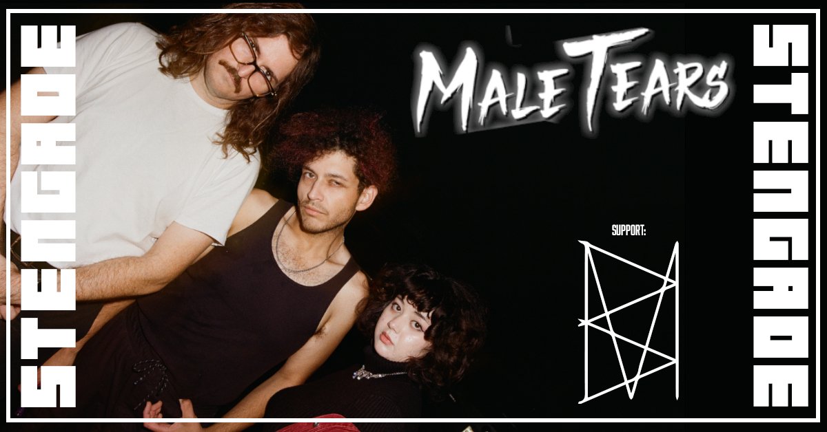 Male Tears [US] + Support: Bestial Mouths [US]