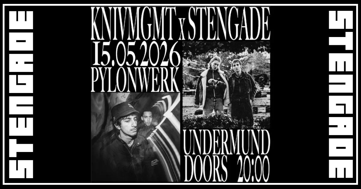 KNIVMGMT x Stengade: Undermund + Pylon