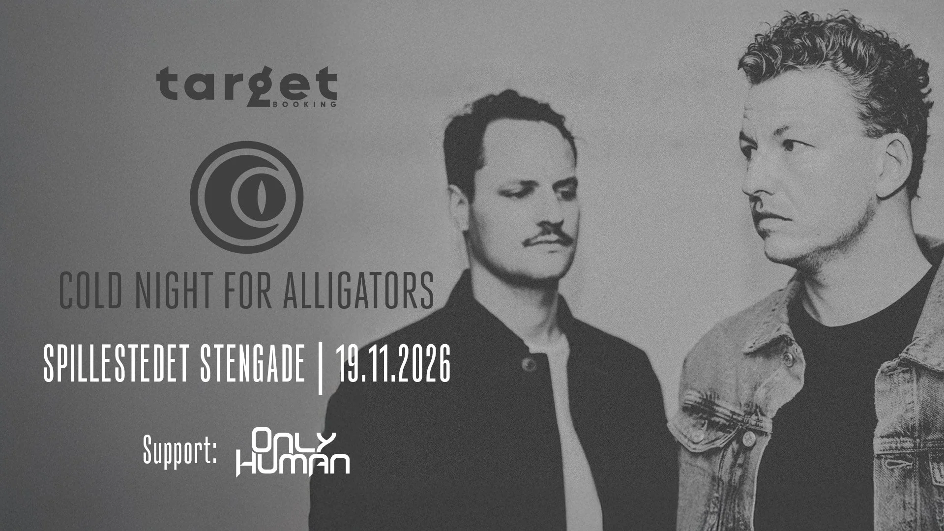 Cold Night For Alligators + Support: Only Human