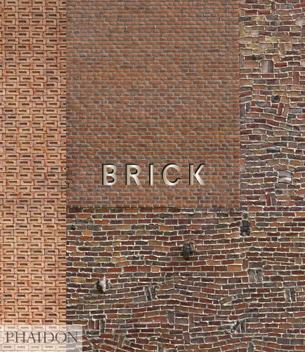 Brick , William Hall, with introductory essay by Dan Cruickshank, ISBN: 9780714868813