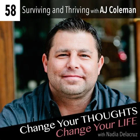 Change Your Thoughts, Change Your Life Podcast with Nadia DeLacruz
