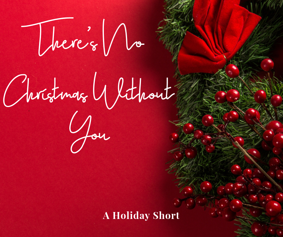 There's No Christmas Without You
