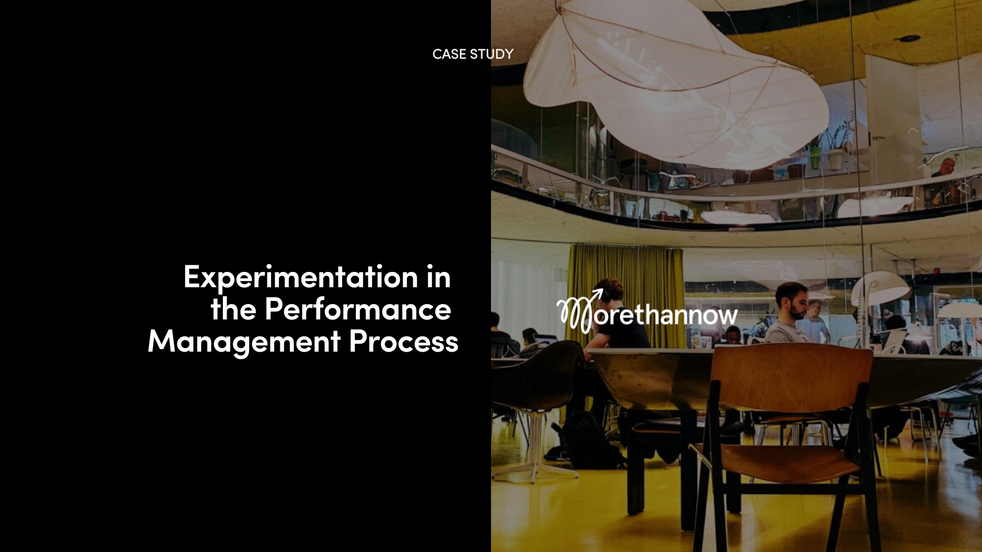 Case Study –  Experimentation Throughout the Performance Management Process