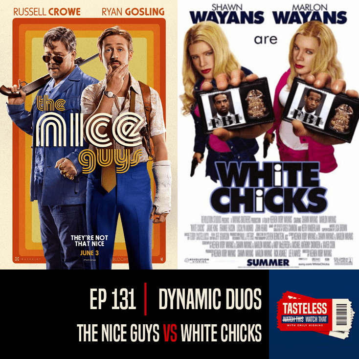 The Nice Guys vs White Chicks