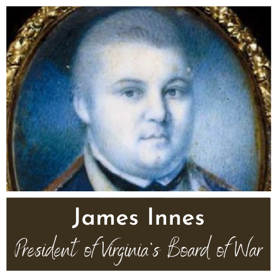 President of Virginia's Board of War - James Innes