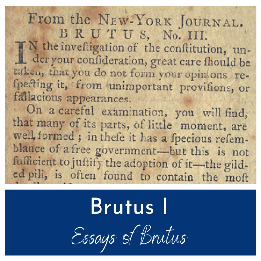 The Essays of Brutus - Brutus I