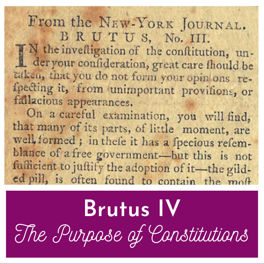 The Purpose of Constitutions - Brutus IV