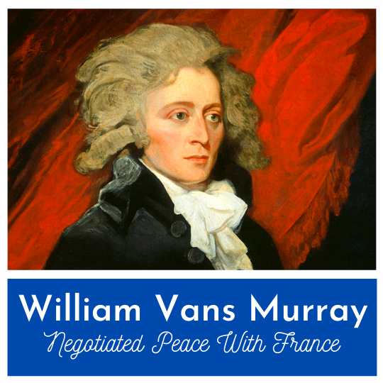 William Vans Murray and the End of the Quasi-War with France