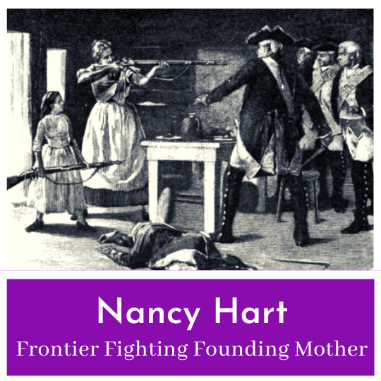 Georgia's Fighting Founding Mother - Nancy Hart