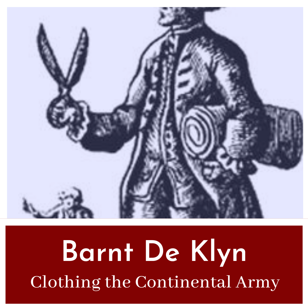Barnt De Klyn Clothes The Continental Army and Hosts a King
