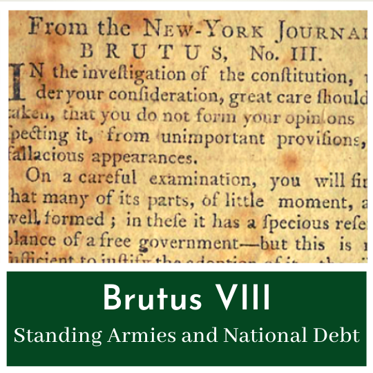 Unlimited Nation Debt and Standing Armies - Brutus VIII
